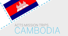 Mission Trips to Cambodia - ACTS Singapore